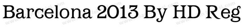 Barcelona 2013 By HD Regular字体转换